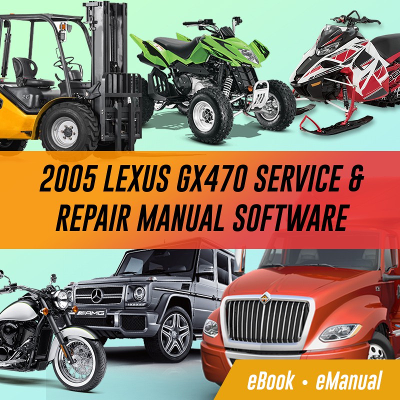 2005 lexus gx470 repair manual 2016